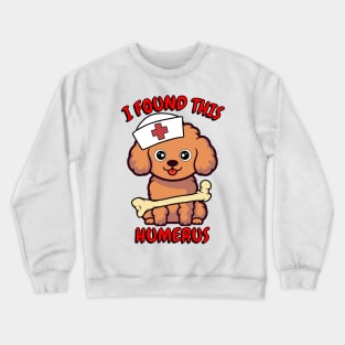 Funny brown dog is a nurse with a joke Crewneck Sweatshirt